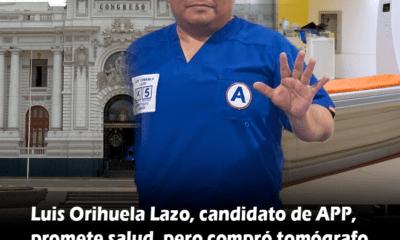 Luis Orihuela Lazo, candidato de APP, promete salud en Junín, pero compró tomógrafo sin certificado de mantenimiento